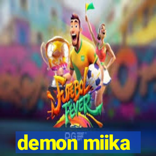 demon miika